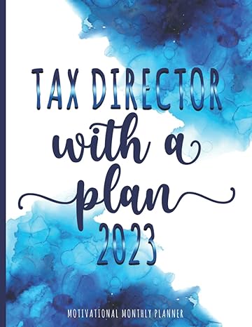 tax director with a plan 2023 motivational monthly planner 2023 edition gangis cool press