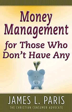 money management for those who dont have any 1st edition james l. paris 0736913378, 978-0736913379