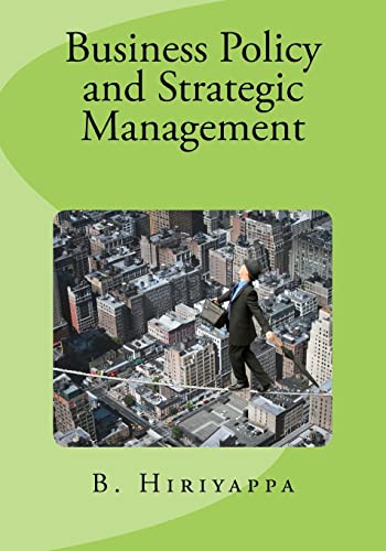 business policy and strategic management 1st edition b. hiriyappa 1448604338, 9781448604333
