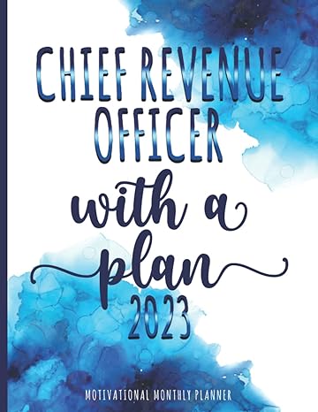 chief revenue officer with a plan 2023 motivational monthly planner 1st edition gangis cool press