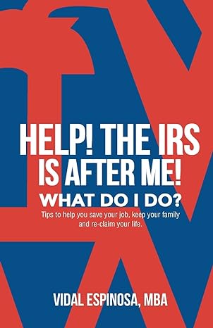 help the irs is after me what do i do tips to help you save your job keep your family and reclaim your life