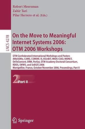 on the move to meaningful internet systems 2006 otm 2006 workshops part ii 2006 1st edition zahir tari
