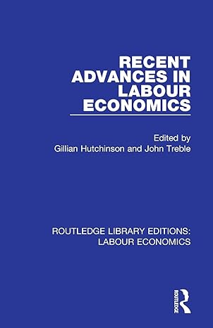 recent advances in labour economics 1st edition gillian hutchinson, john treble 0367026147, 978-0367026141