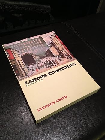 labour economics 2nd edition stephen w. smith edition 041525986x, 978-0415259866