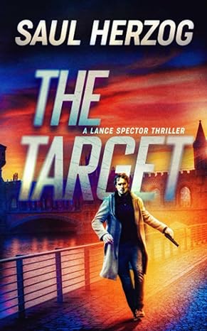 the target american assassin a lance spector thriller book 3  saul herzog 1777189772, 978-1777189778