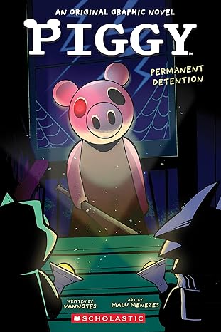 permanent detention piggy original graphic novel 1st edition vannotes ,malu menezes 1338848240, 978-1338848243