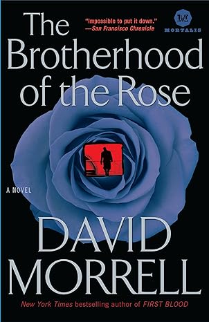 the brotherhood of the rose a novel  david morrell 0345514513, 978-0345514516