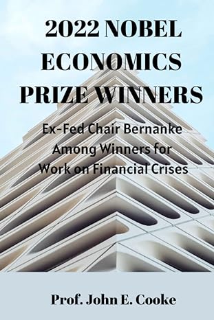 2022 nobel economics prize winners ex fed chair bernanke among winners for work on financial crises 1st