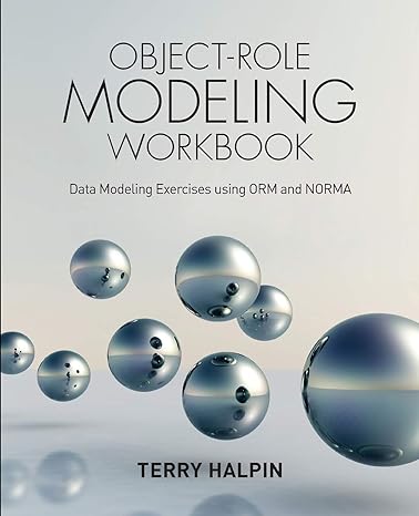 object role modeling workbook data modeling exercises using orm and norma 1st edition terry halpin