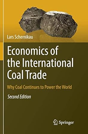 economics of the international coal trade why coal continues to power the world 2nd edition lars schernikau
