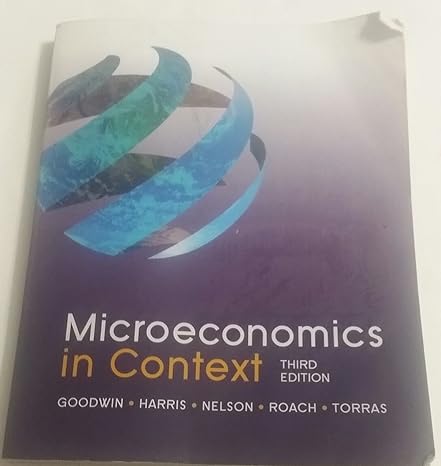 microeconomics in context 3rd edition neva goodwin ,jonathan m. harris ,julie a. nelson ,brian roach ,mariano