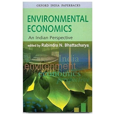 environmental economics an indian perspective 1st edition bhattacharya rabindranath 0195661982, 978-0195661989