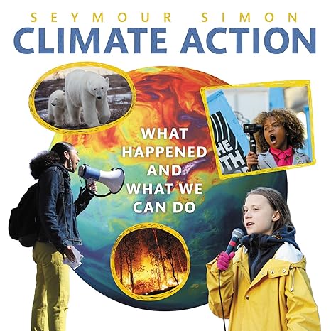climate action what happened and what we can do  seymour simon 0062943308, 978-0062943309