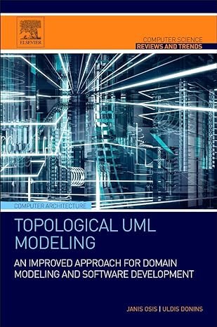 topological uml modeling an improved approach for domain modeling and software development 1st edition janis