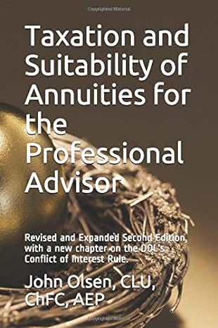 taxation and suitability of annuities for the professional advisor 1st edition john l. olsen 1521592012,