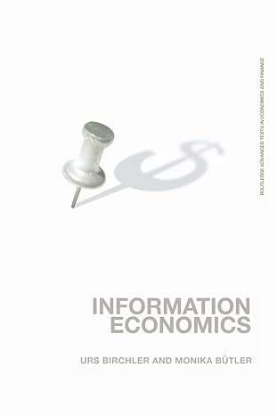 information economics 1st edition urs birchler ,monika butler 041537345x, 978-0415373456