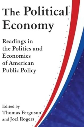 the political economy readings in the politics and economics of american public policy readings in the