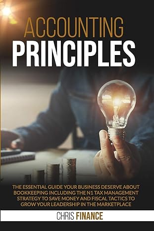 accounting principles the essential guide your business deserve about bookeeping including the n1 tax
