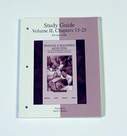 study guide volume 2 chapters 15-25 for use with financial and managerial accounting a basis for business