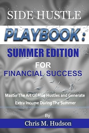 side hustle playbook for financial success master the art of side hustles and generate extra income during