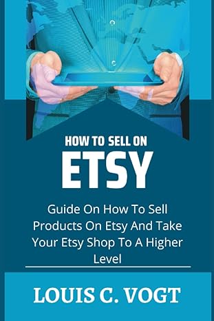 how to sell on etsy guide on how to sell products on etsy and take your etsy shop to a higher level 1st