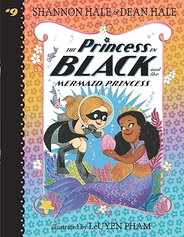 the princess in black and the mermaid princess 1st edition shannon hale ,dean hale ,leuyen pham 1536225797,