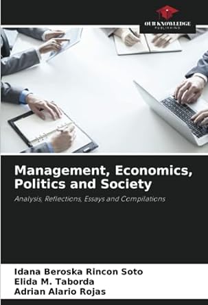 management economics politics and society analysis reflections essays and compilations 1st edition idana
