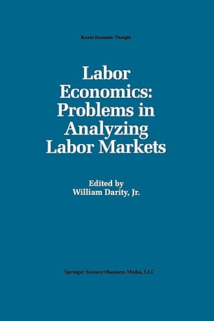 labor economics problems in analyzing labor markets 1993rd edition william a. darity jr. 9401053057,