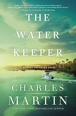 the water keeper  charles martin 0785230947, 978-0785230946