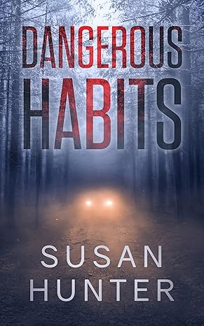 dangerous habits 1st edition susan hunter 1648754538, 978-1648754531