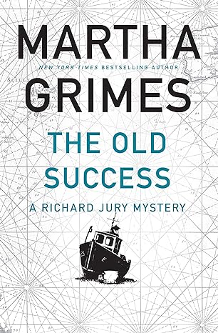 the old success 1st edition martha grimes 0802148999, 978-0802148995