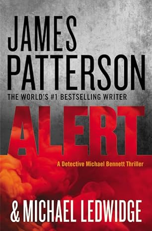 alert 1st edition james patterson ,michael ledwidge 1455585106, 978-1455585106