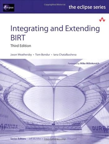 integrating and extending birt 3rd edition jason weathersby ,tom bondur ,iana chatalbasheva 0321772822,