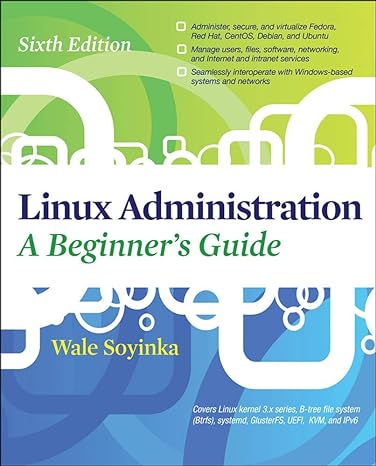 linux administration a beginners guide sixth edition 6th edition wale soyinka 0071767584, 978-0071767583