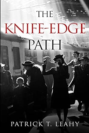 the knife edge path 1st edition patrick t. leahy 9493056325, 978-9493056329