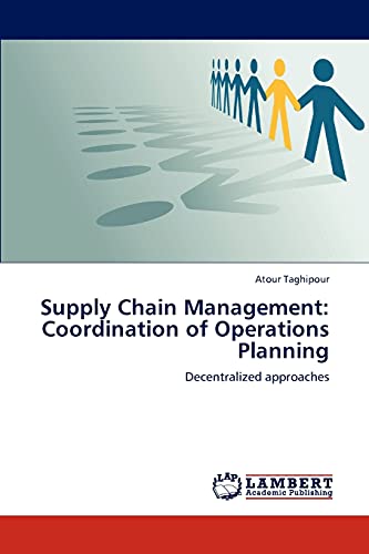 supply chain management  coordination of operations planning  decentralized approaches 1st edition atour