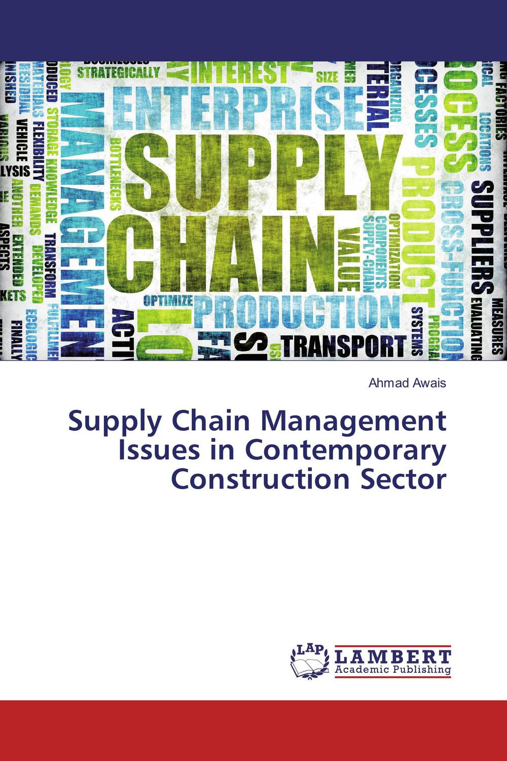 supply chain management issues in contemporary construction sector 1st edition ahmad awais 3659939897,
