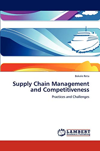 supply chain management and competitiveness practices and challenges 1st edition bekele reta 3847341944,