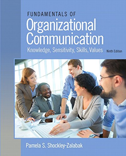 fundamentals of organizational communication knowledge sensitivity skills values 9th edition shockley