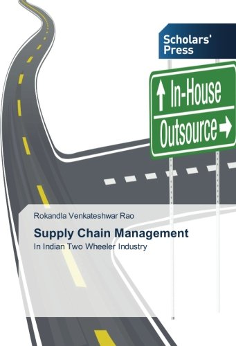 supply chain management in indian two wheeler industry 1st edition rokandla venkateshwar rao 3639512480,