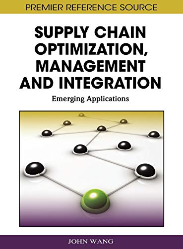 supply chain optimization management and integration emerging applications 1st edition john wang 1609601351,