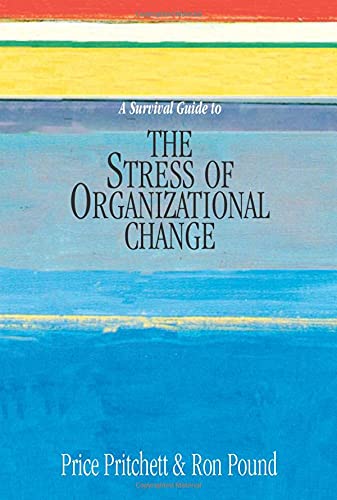 a survival guide to the stress of organizational change 1st edition price pritchett, ron pound 0944002161,