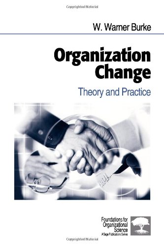 organization change theory and practice 1st edition w. warner burke 0761914838, 9780761914839