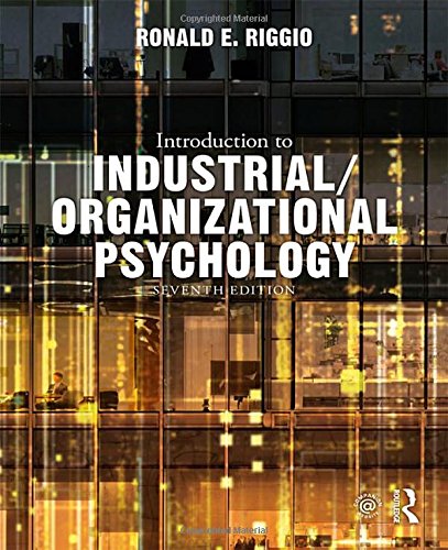 introduction to industrial organizational psychology 7th edition ronald e. riggio 1138655325, 9781138655324