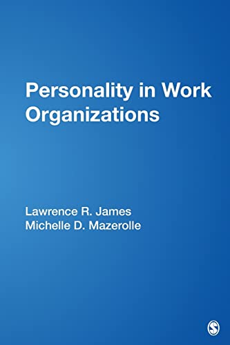 personality in work organizations 1st edition lawrence r. james , michelle d. mazerolle 0761902961,