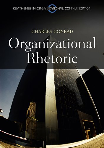 organizational rhetoric 1st edition charles conrad 0745647170, 9780745647173
