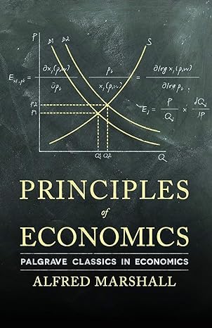 principles of economics palgrave classics in economics 2013th edition a. marshall 0230249299, 978-0230249295
