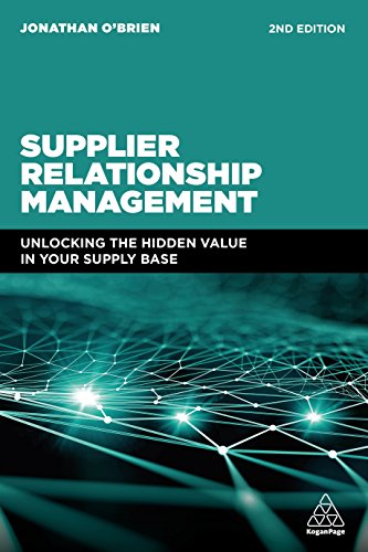 supplier relationship management unlocking the hidden value in your supply base 2nd edition jonathan o'brien