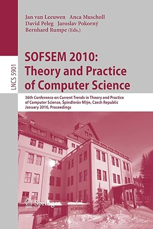 sofsem 2010 theory and practice of computer science 2010 1st edition jan van leeuwen ,anca muscholl ,david