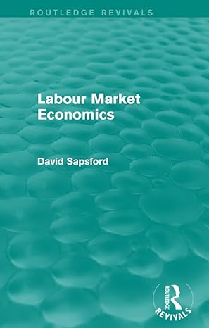 labour market economics 1st edition d sapsford 0415836417, 978-0415836418